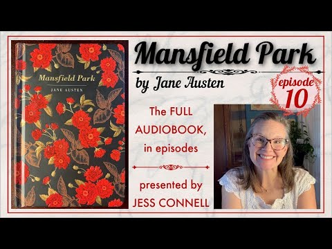 Jane Austen’s Mansfield Park: Ep. 10 - Complete Novel, Read by Jess Connell #readalong #asmrreading