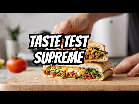 Crunchwrap Supreme: The Ultimate Taste Test