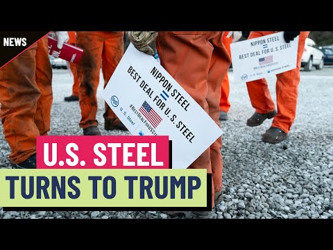 U.S. Steel CEO makes plea to Donald Trump