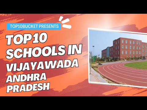 Top 10 Schools in Vijayawada, Andhra Pradesh | Top10Bucket