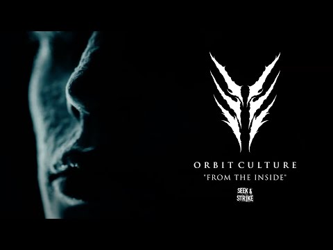 Orbit Culture - "From The Inside" (Official Music Video)