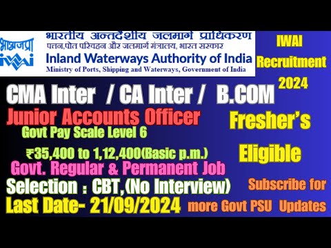 IWAI Recruitment 2024 Junior Accounts Officer Latest Govt Job for Fresher CMA / CA Inter/ BCOM #job