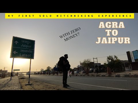 My first Hitchhiking experience | India | Agra to Jaipur