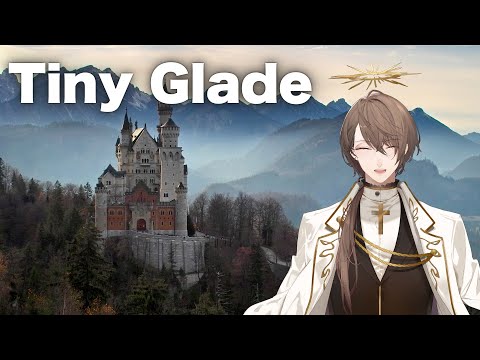 【Tiny Glade】　築城　加賀美　【にじさんじ/加賀美ハヤト】