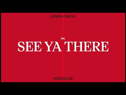 Genesis Owusu - See Ya There (Official Audio)