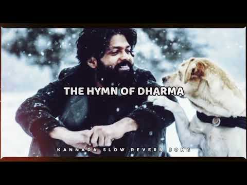 THE HYMN OF DHARMA KANNADA (SLOW+REVERB) SONG #777charlie #rakshithshety #kannadamovie #kannadafilm