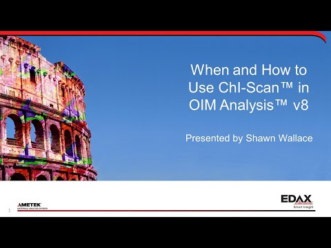 When and How to Use ChI-Scan™ in OIM Analysis™ v8