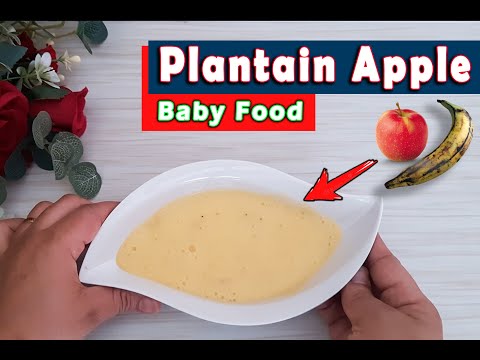 Baby Food for 6Months Plus Babies || Ripe Plantain Apple Puree ||  6months Plus Homemade Baby Food