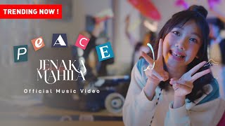 Jenaka Mahila - Peace Peace Peace (Official Music Video)