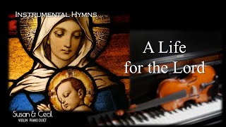 A Life for the Lord (Korean Catholic Hymnbook 248) - Piano/Violin Cover