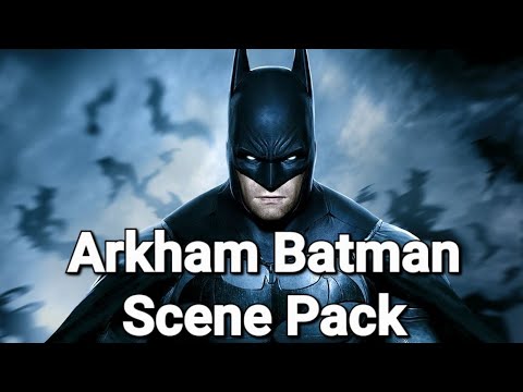 Arkham Batman Scene Pack(1080P)