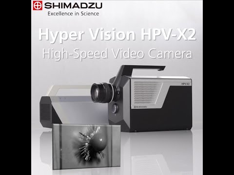 Hyper Vision HPV-X2 High-Speed Video Camera - Application Collection