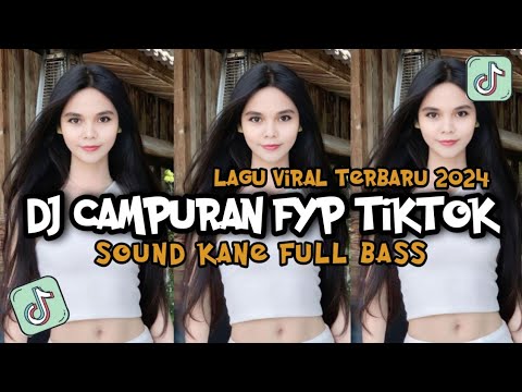 KUMPULAN DJ FYP TIKTOK 2024 SOUND KANE JEDAG JEDUG FUL BAS TERBARU