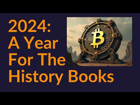 Bitcoin 2024: A Year For The History Books