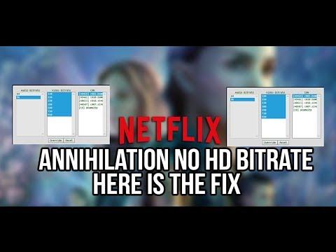 Annihilation Netflix No HD bitrate? Here is the fix (2018)