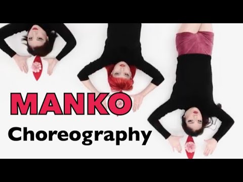 MANKO - Coreography