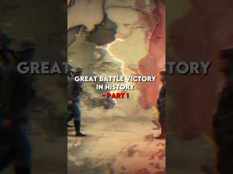 Great Battle Victory In History⚔️(Part 1) #shorts #history #battle #great #victory #war #invasion