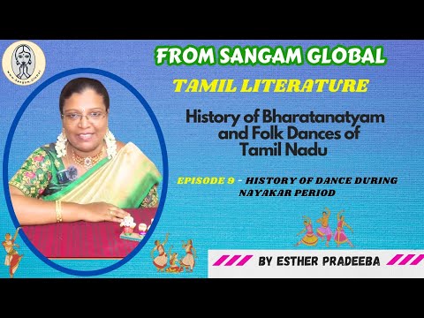 Introduction to Dance History | Episode-9 | Dance During Nayakar Period| By Dr. Esther Pradeeba