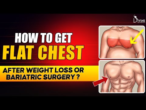 How to Get Flat Male Chest After Weight Loss or Bariatric Surgery?