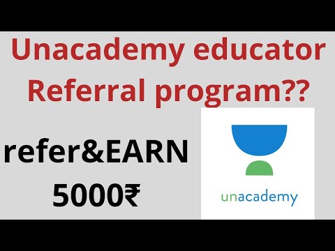 Unacademy referral program| बिना course बनाये 5000₹ कमाए