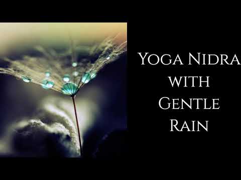 Yoga Nidra with Gentle Rain ~ Relaxation and Healing