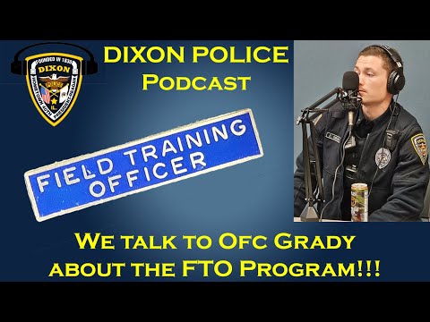 We discuss our FTO Field Training Program with our newest Officer! Dixon Police Podcast Episode 4