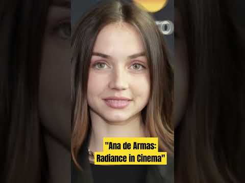 Ana de Armas: Radiance in Cinema#AnaDeArmas #HollywoodActress#viral#youtube