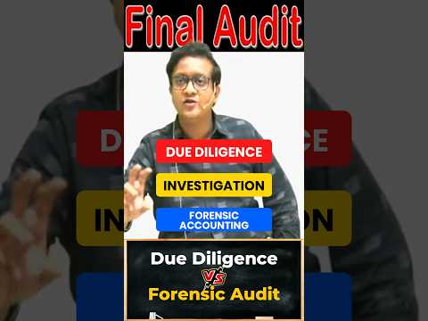 Due Diligence vs Investigation vs Forensic Accounting | Siddharth Agarwal Audit