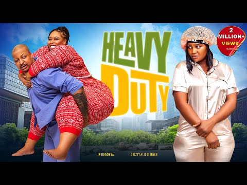 HEAVY DUTY - Chizzy Alichi Mbah, IK Ogbonna, 2024 Latest Nigerian Movie