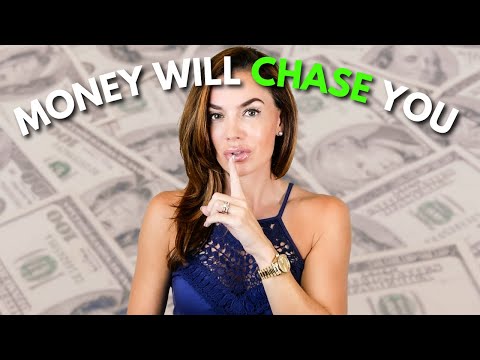 make money chase you.