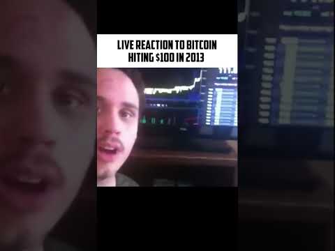 Live reaction to bitcoin hitting $100 in 2013