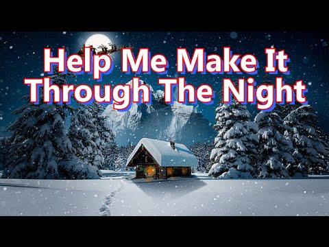 Help Me Make It Through the Night (Lyric Song by Sammi Smith)