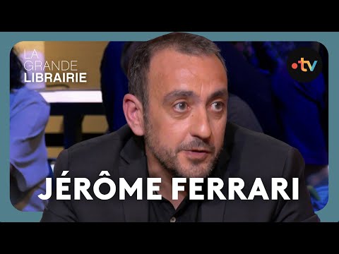 Jérôme Ferrari, "Nord Sentinelle" : Une tragédie corse - La Grande Librairie