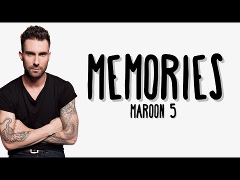 Maroon 5 - Memories (Lyrics)