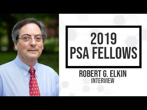 2019 PSA Fellow Interview: Robert G. Elkin, PhD