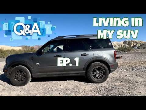 Living in my SUV | Q & A | Ep. 1