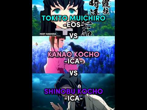 Tokito Muichiro vs Kanao Kocho vs Shinobu Kochi | Demon Slayer