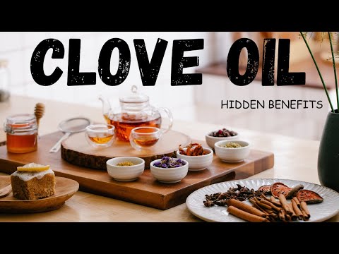 Top 9 Benefits Of Clove Oil That You Wish You Knew Sooner