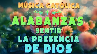 MÚSICA CATÓLICAS BUENES CANCIONES PARA DAR FUERZA💝HERMOSAS ALABANZAS CATÓLICAS DE MUSICA CATÓLICOS