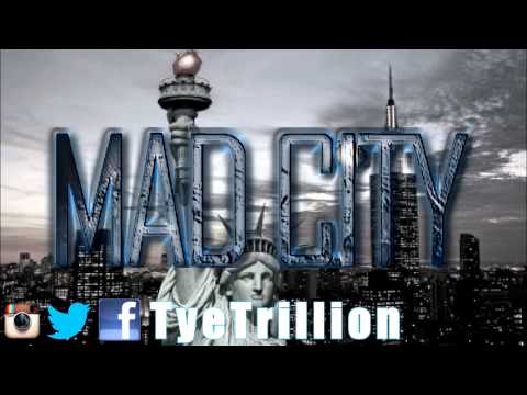 Mad City = Tye Trillion (Kendrick Lamar - MAAD City MIX)