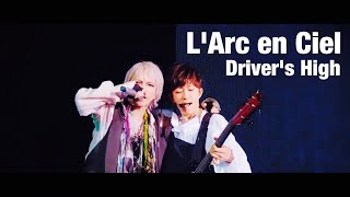 【L'Arc en Ciel】Driver's High（30th L'Anniversary）