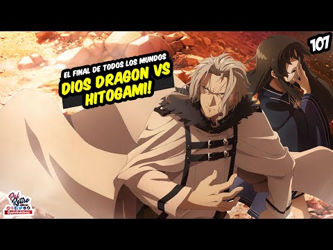 107- EL FINAL de TODOS los MUNDOS " HITOGAMI ASCIENDE "  en MUSHOKU TENSEI