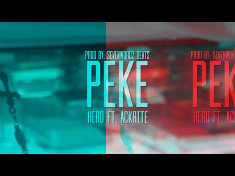 Hero Tunguia - PEKE feat. Ackrite (Music Video)