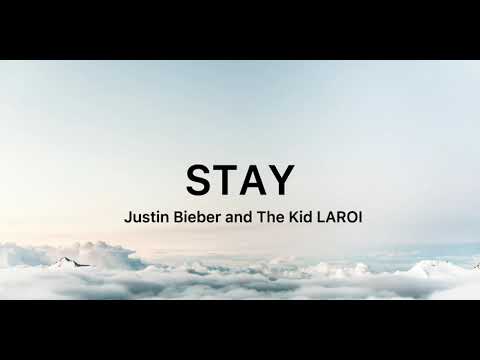 Justin Bieber and The Kid LAROI - Stay (Lyrics)