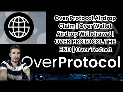 Over Wallet Airdrop Withdrawal | Over Protocol Airdrop Claim | OVER PROTOCOL THE END