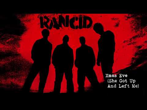 Rancid - "X-Mas Eve (She Got Up And Left Me)" (Full Album Stream)