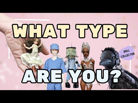 20 Types of Doll Collectors [What type are you?]