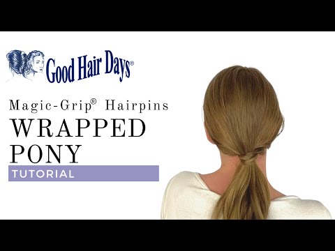 Wrapped Pony with Magic-Grip Hairpins - no hair elastic required! Long Hairstyle Elastic-Free Pony.