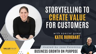 Storytelling to Create Value for Customers with Katie Burkhart