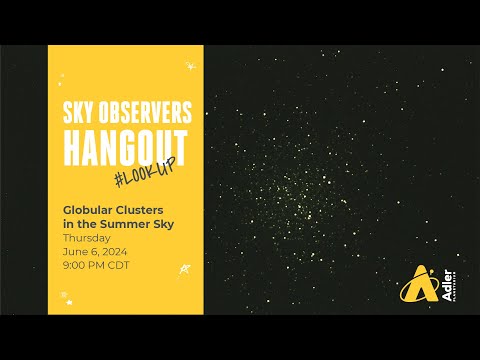 Sky Observers Hangout: Globular Clusters in the Summer Sky